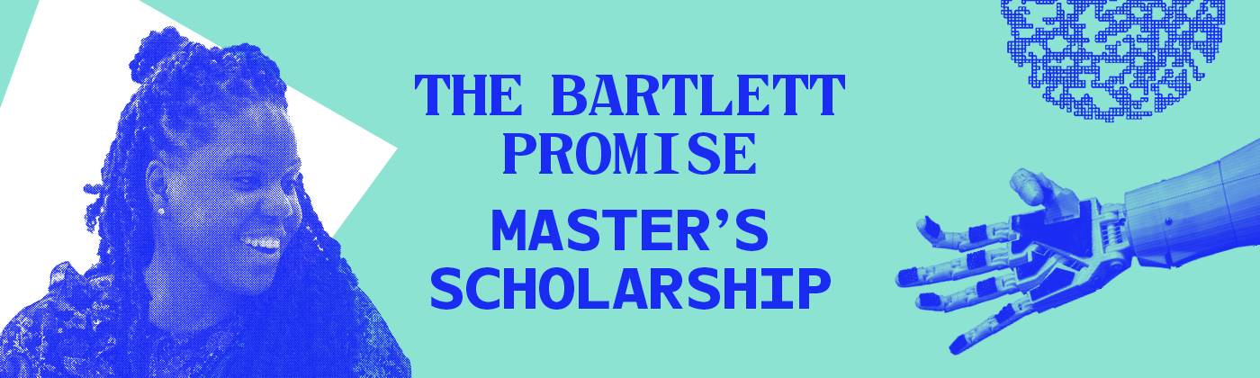 The Bartlett Promise Master's Scholarship