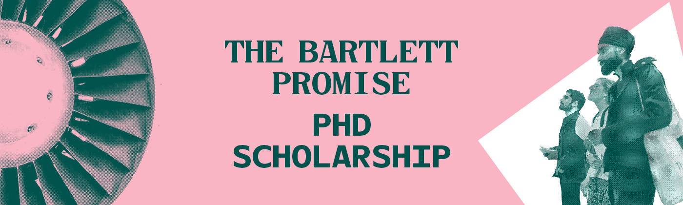 The Bartlett Promise PhD Scholarship 