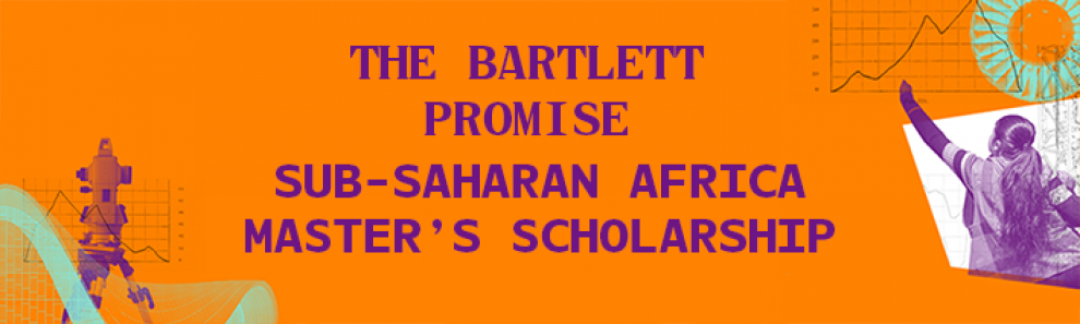 Banner saying "The Bartlett Promise Sub-Saharan African Master's scholarship' with an image of a student and a BIM laser super imposed