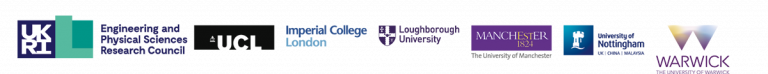 Logos for EPSRC, UCL, Imperial College London, Loughborough University, University of Manchester, University of Nottingham, University of Warwich