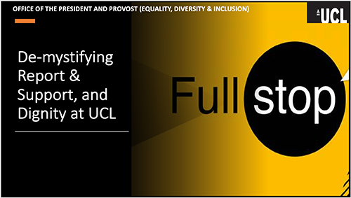 De-mystifying Report & Support, and Dignity at UCL