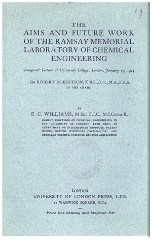 The aims and future work of The Ramsay Memorial Laboratory, Inaugural Lecture at UCL by E.C. Williams, 17 January 1924