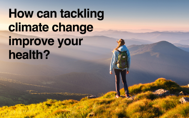 How can tackling climate change improve your health?