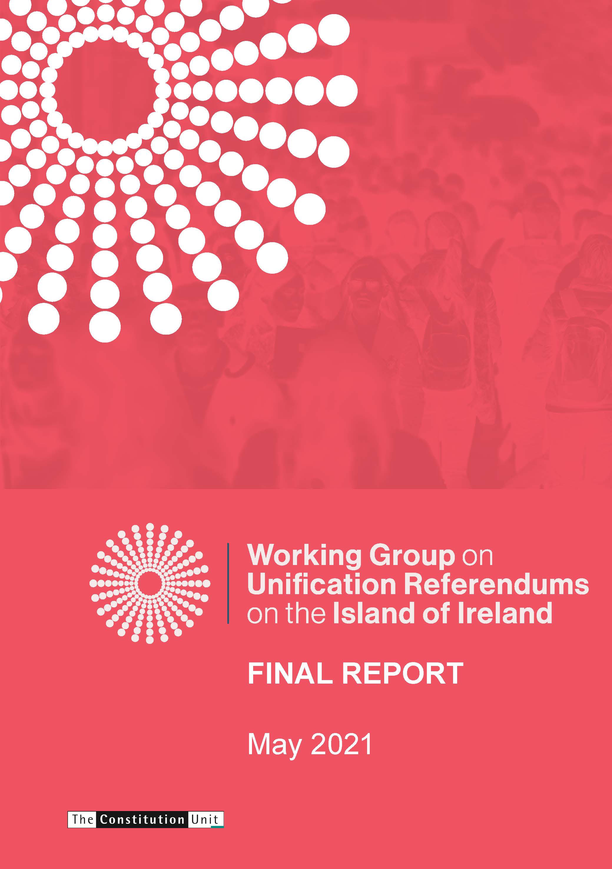 Working Group on Unification Referendums on the Island of Ireland: Final Report 