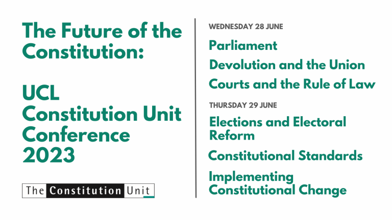 The Future of the Constitution: UCL Constitution unit Conference 2023