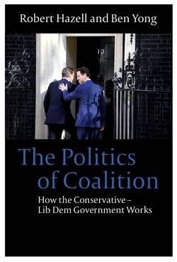 The Politics of Coalition How the Conservative-Lib Dem Government Works