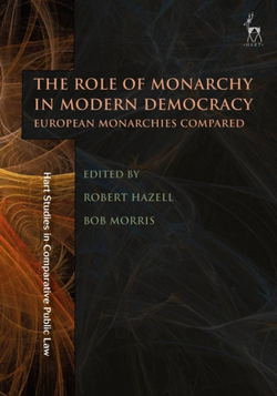 Book cover: The Role of Monarchy in Modern Democracy: European Monarchies Compared