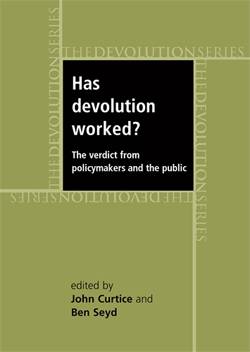 Has devolution worked? The verdict from policy-makers and the public