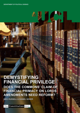 Demystifying Financial Privilege: Does the Commons' Claim of Financial Primacy on Lords Amendments Need Reform?