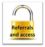 Referrals and access