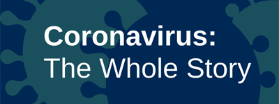 Coronavirus: The Whole Story podcase