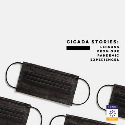 CICADA Stories: lessons from our pandemic experiences