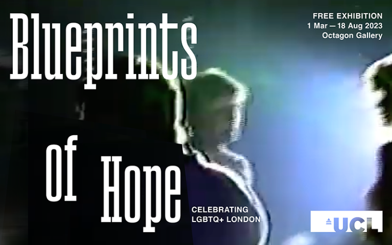 Exhibition graphic with the text 'Blueprints of Hope: Celebrating LGBTQ+ London, Free exhibition, 1 Mar-18 Aug 2023, Octagon Gallery' overlaid in white on a film still showing three backlit figures in silhouette