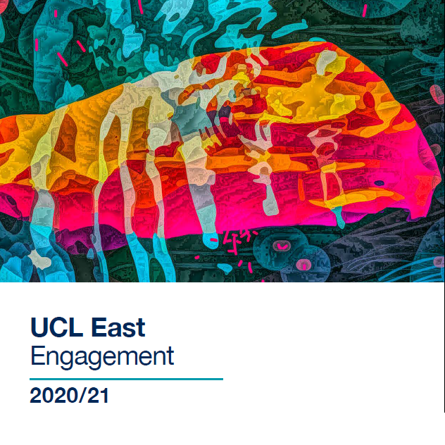 an abstract image made up of bright pink yellows and blues with the words UCL East Engagement 2020/21 