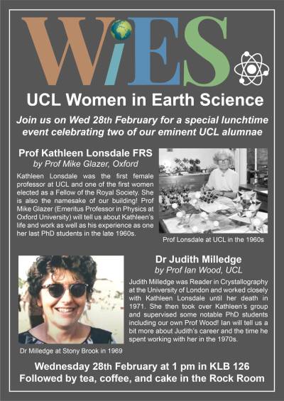WiES Poster for the special lunchtime event celebrating two eminent UCL alumnae, Prof Kathleen Lonsdale FRS and Dr Judith Milledge