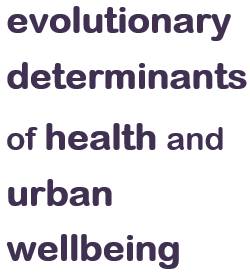 Evolutionary Determinants of Health and Urban Wellbeing