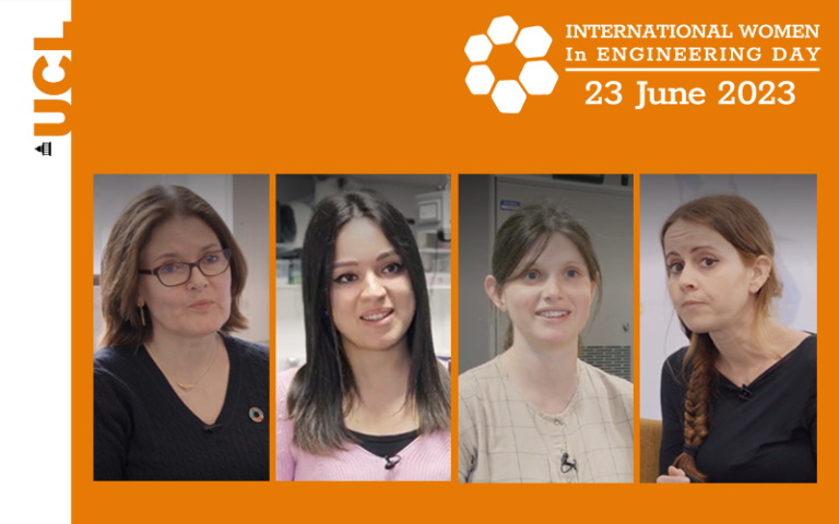 UCL Engineering: International Women in Engineering Day 2023. Features 4 images of UCL researchers: Eva Sorensen, Charlotte Maughan Jones, Ella Cockbain, Carmen Salvatores Fernandez