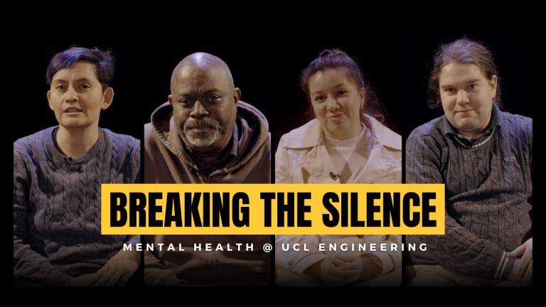 Four UCL Engineering staff members against a black background. Text reads "breaking the silence, Mental Health at UCL Engineering"