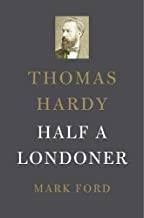 Thomas Hardy Half a Londoner bookcover