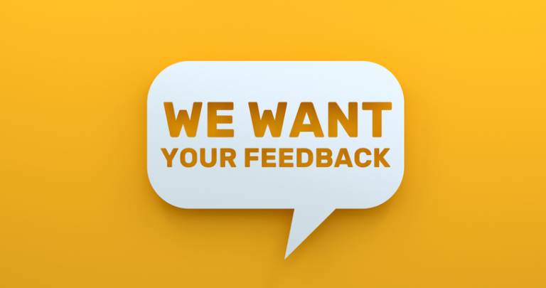 Yellow background with a white speech bubble, with the words 'we want your feedback' displayed across it.