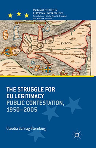 The Struggle for EU Legitimacy: Public Contestation, 1950-2005