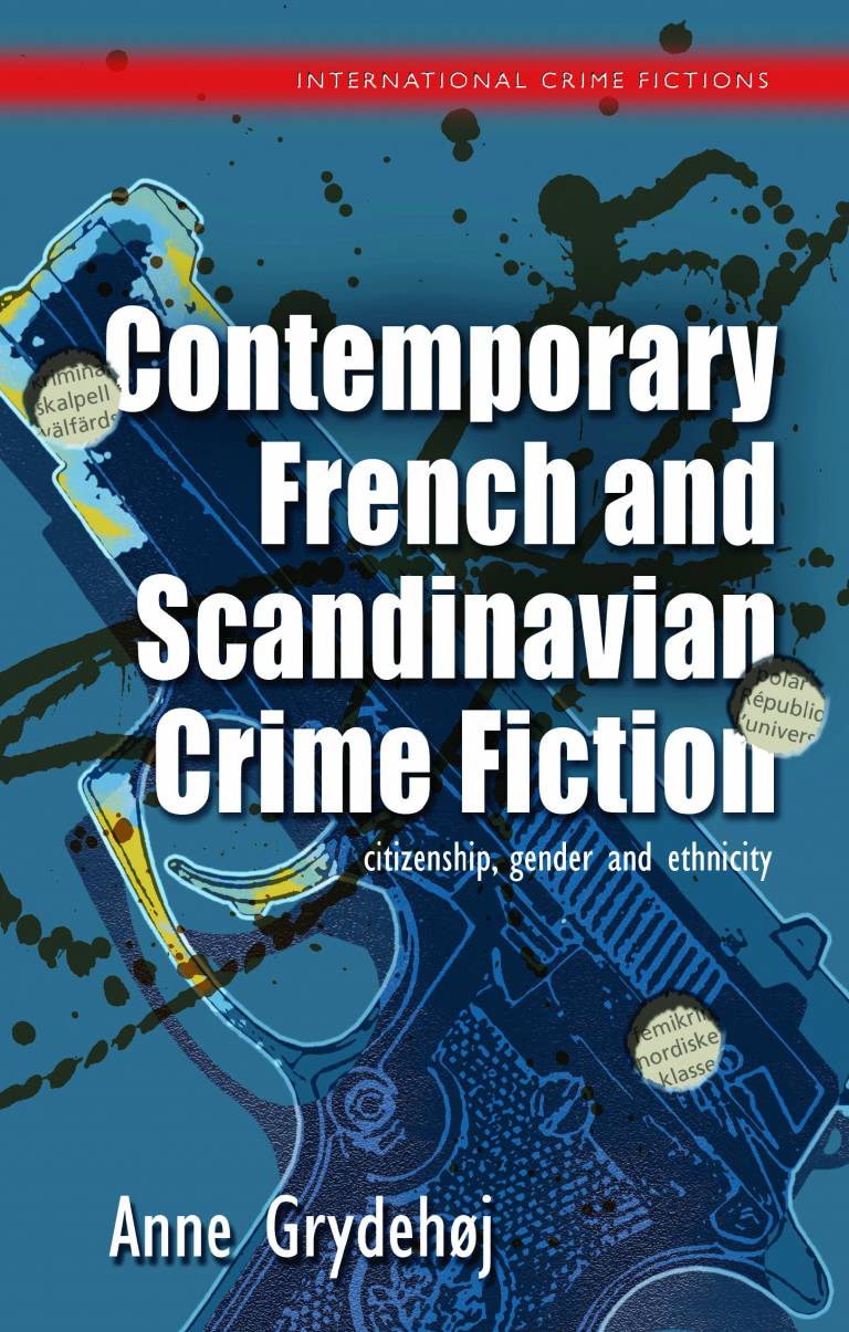 Contemporary French and Scandinavian Crime Fiction citizenship, gender and ethnicity