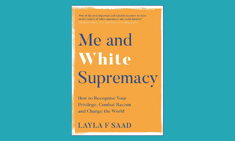 Me and White Supremacy – Layla Saad