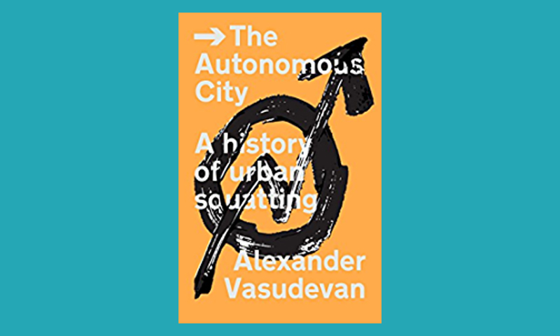 The Autonomous City – Alexander Vasudevan