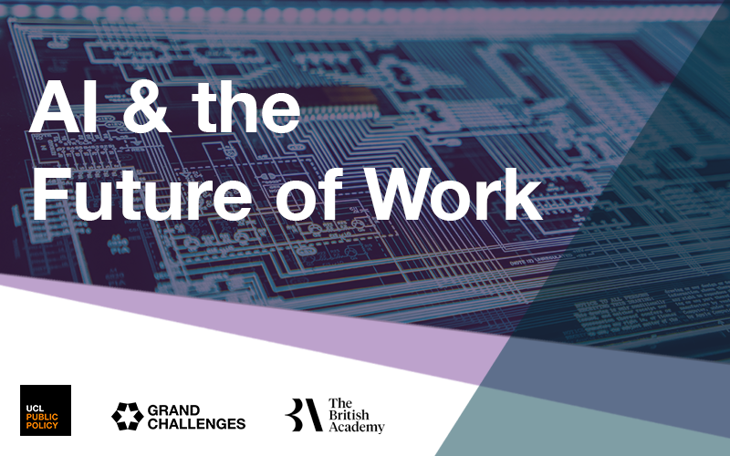 an image of the AI & Future of Work text from UCL Public Policy, UCL Grand Challenges and the British Academy 