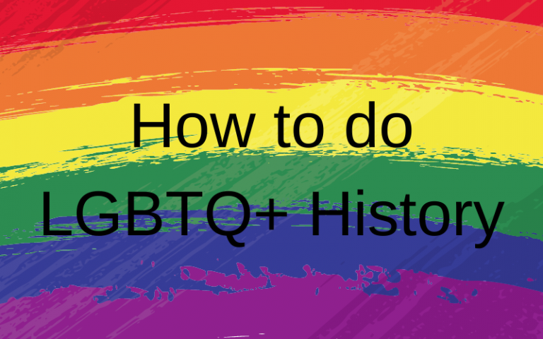 How to do LGBTQ+ History