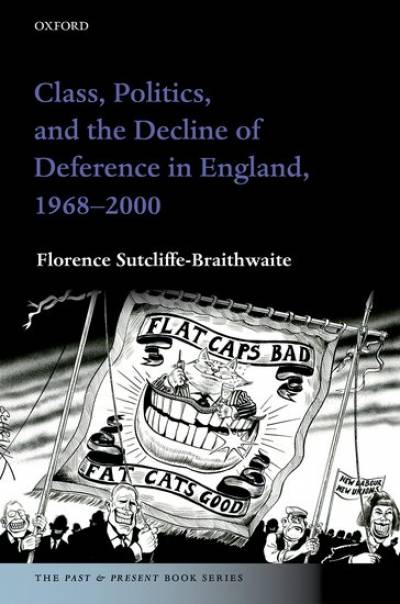 Class, Politics, and the Decline of Deference in England
