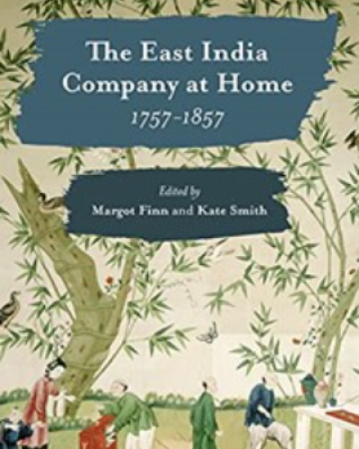 Margot Finn and Kate Smith's book cover, The East India Company at Home
