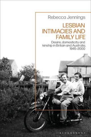 Book cover of Rebecca Jenning's book Lesbian Intimacies and Family Life