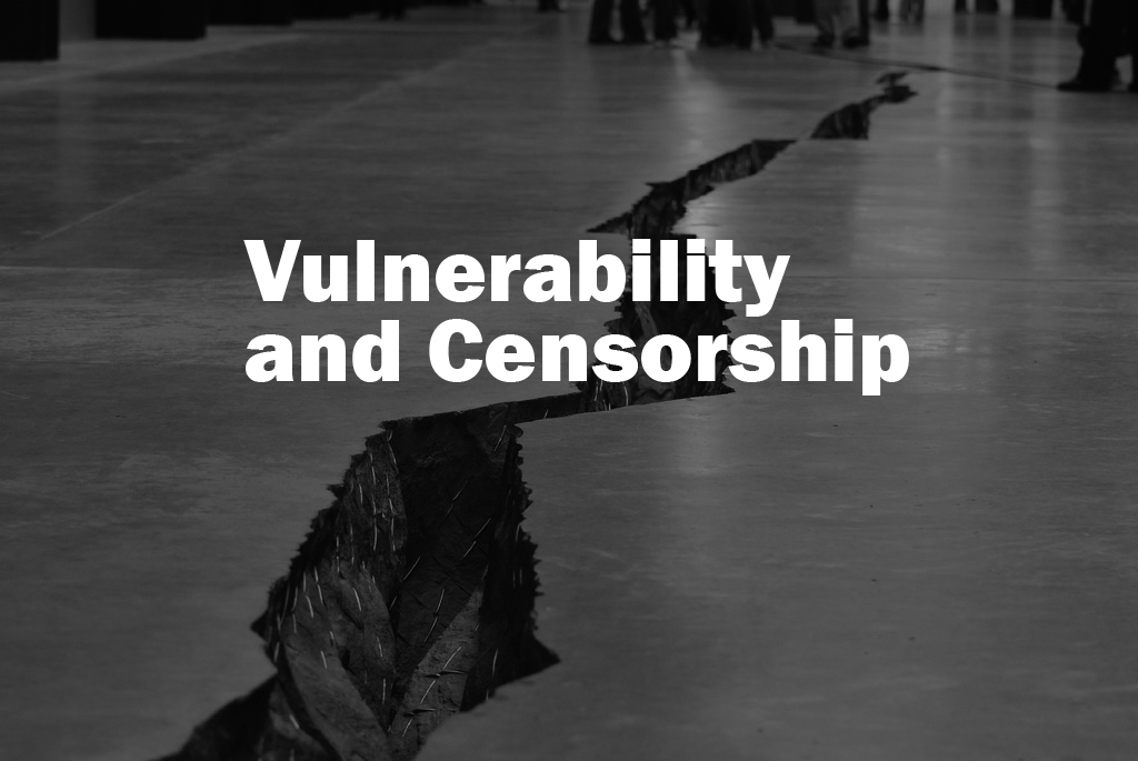 Vulnerability and Censorship