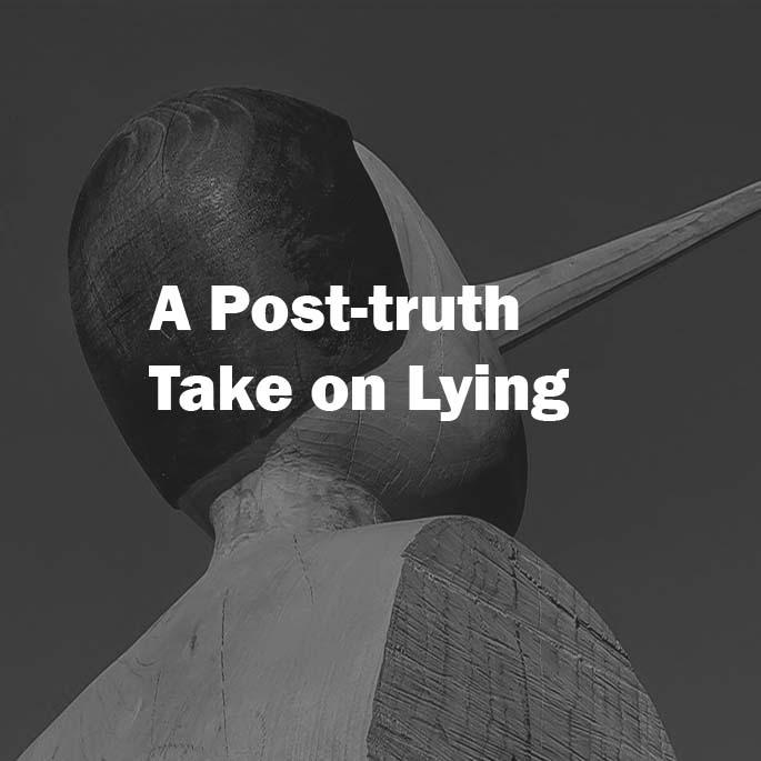 a post truth take on lying