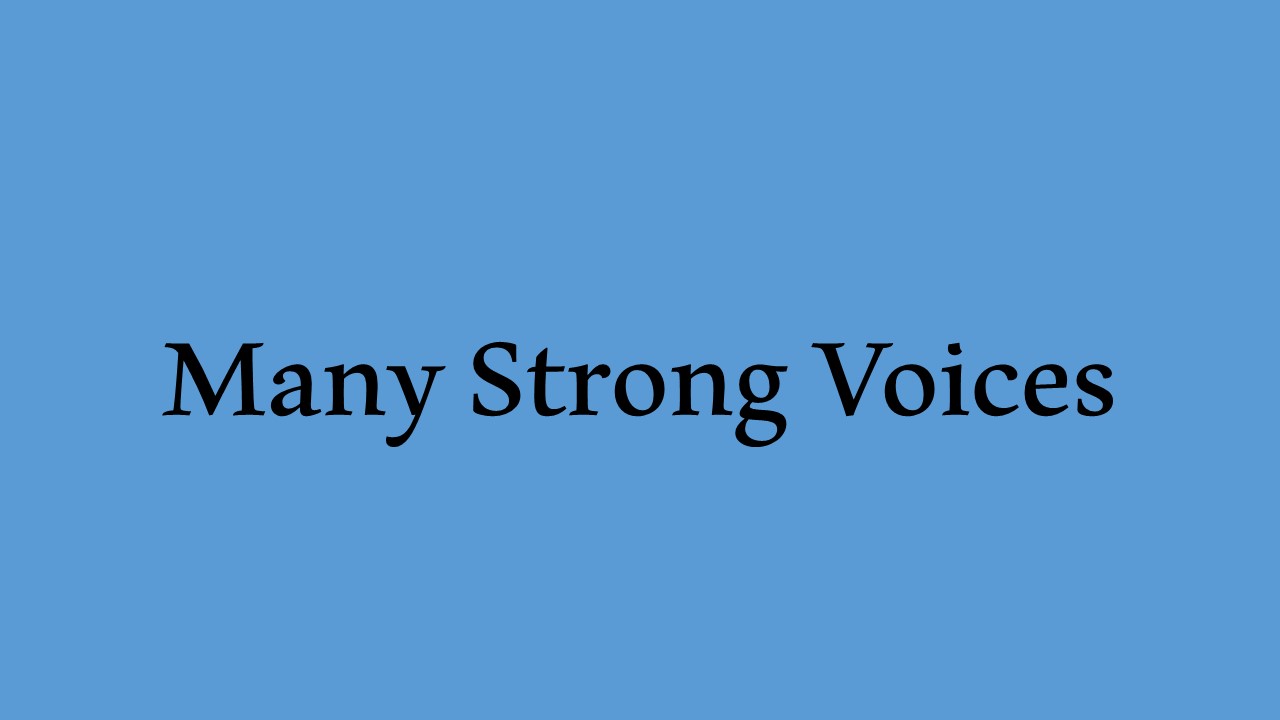 Many strong voices