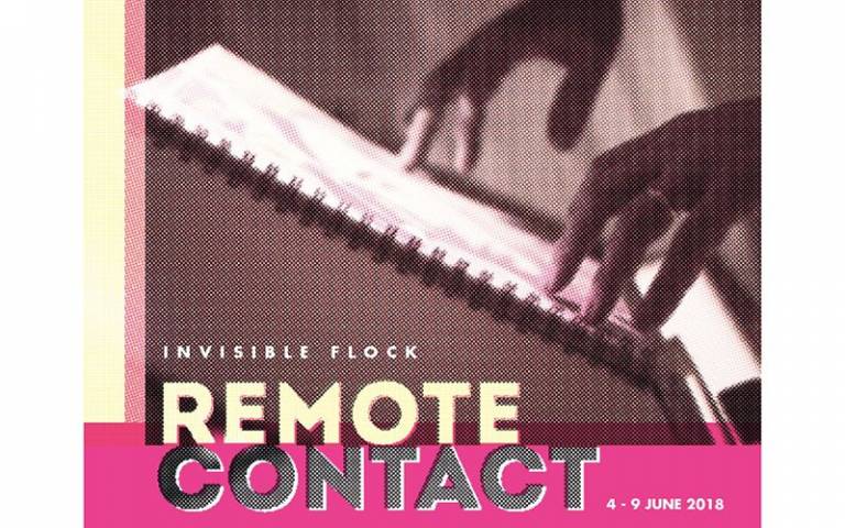 REMOTE CONTACT exhibition, UCL Festival of Culture