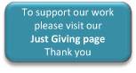 To support our work please visit our Just Giving page.  Thank you