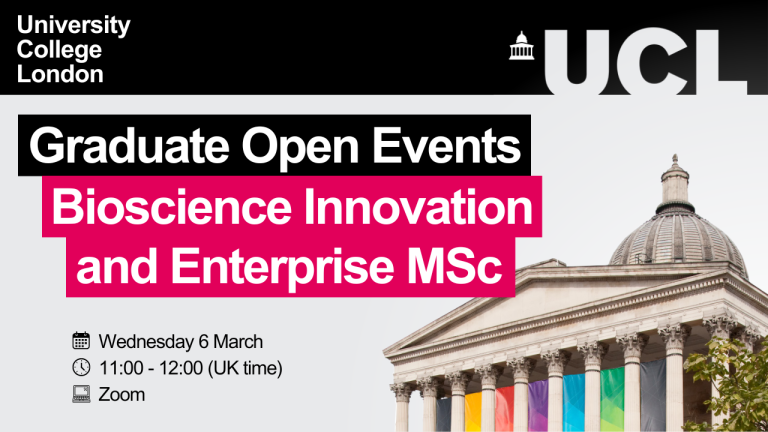 Graduate Open Events - Bioscience Innovation and Enterprise MSc | Wednesday 6 March | 11:00 - 12:00 | Zoom