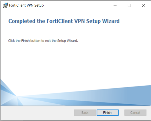 Completed the FortiClient VPN Setup Wizard