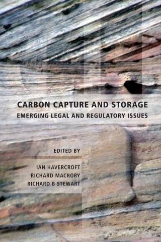 Carbon Capture and Storage: Emerging Legal and Regulatory Issues