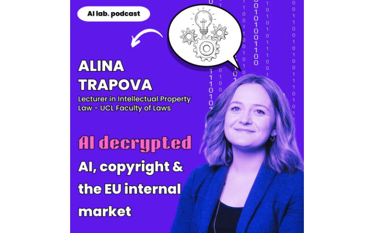 An image of Alina Trapova with text with reads Alina Trapova, Lecturer at UCL Laws. AI decrypted - AI, copyright and the EU internal market 