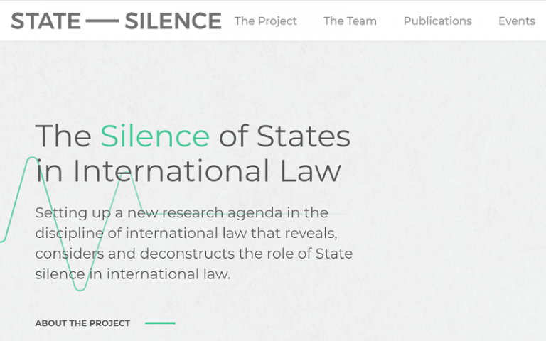 A screenshot of the homepage for the State Silence website with the following text: "Silence of States in International Law Setting up a new research agenda in the discipline of international law that reveals, considers and deconstructs the role of State"
