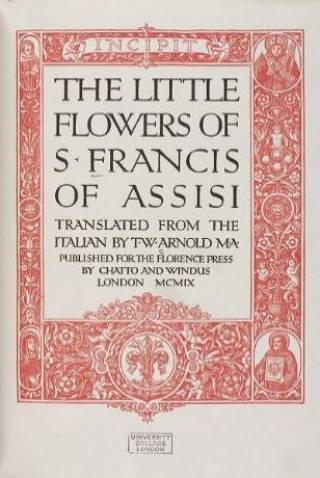 Title page from 'The little flowers of S. Francis of Assisi', translated from the Italian by T.W. Arnold. Shelfmark: FRANCISCAN SOCIETY ARN 1909