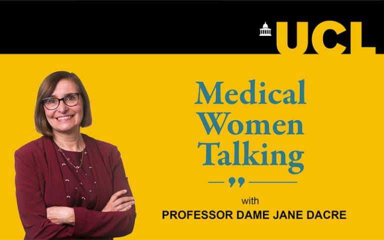 Poster for the UCL Medical Women Talking series. Featuring Professor Dame Jane Dacre