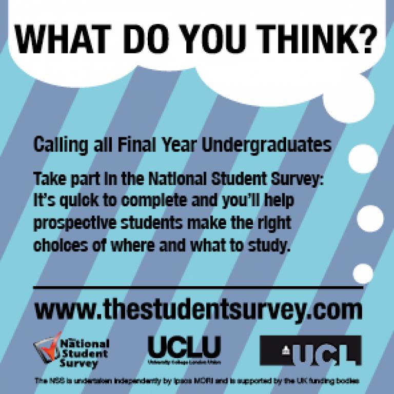 Final year undergraduate have your say on UCL in the National Student Survey