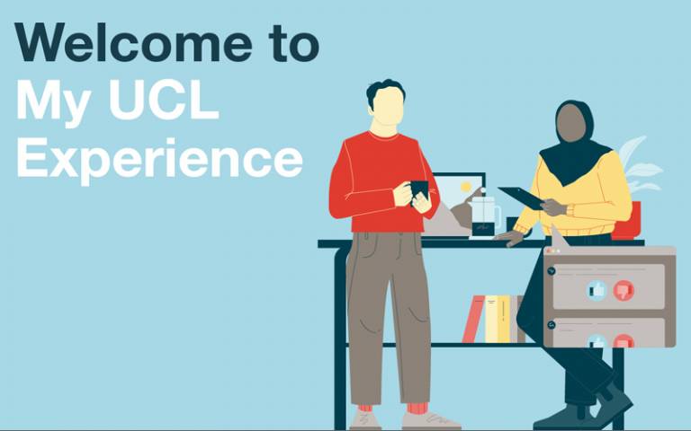 Graphic: Welcome to the My UCL Experience survey