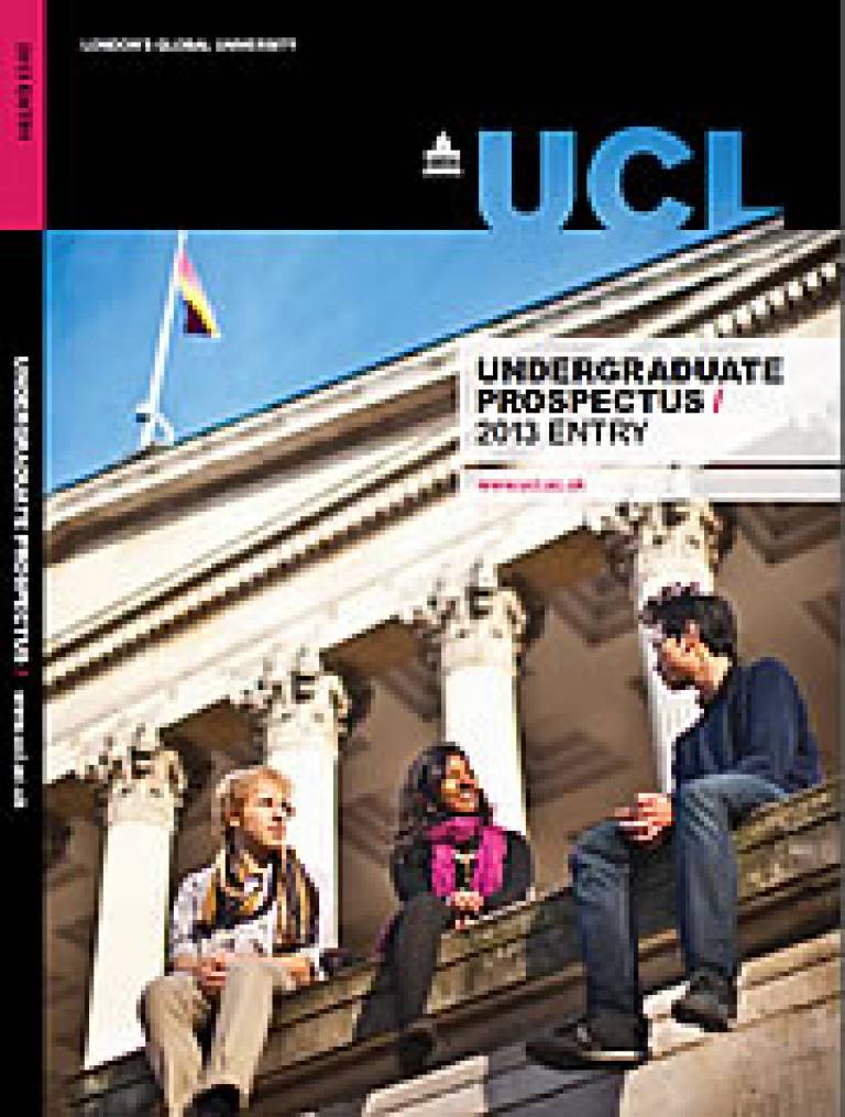 UCL Undergraduate Prospectus: 2013 entry