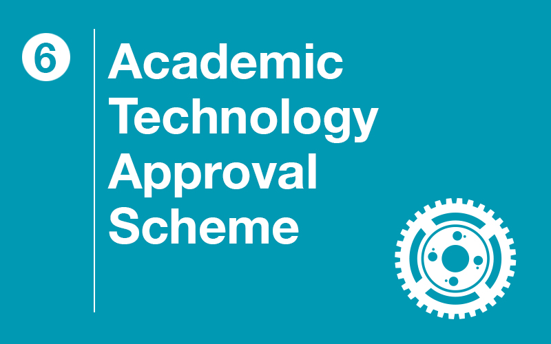 Step 6: Academic Technology Approval Scheme (ATAS)