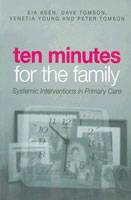 Ten Minutes for the Family: Systemic Interventions in Primary Care - large